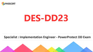 2021 Valid DES-DD23 PowerProtect DD Exam Questions