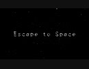 Escape to Space