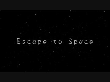Escape to Space