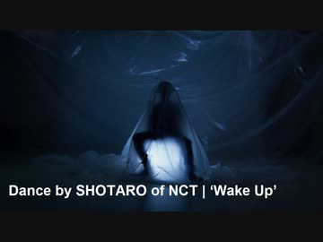 Dance by SHOTARO of NCT   ‘Wake Up’