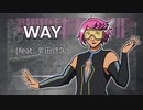 【夢田啓久】 WAY 【UTAUカバー】