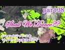 ジャックジャンヌをマイペースに実況プレイ　part38