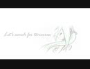 初音ミクで混声三部合唱「Let's search for tomorrow」を作ってみた