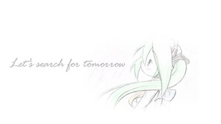 初音ミクで混声三部合唱「Let's search for tomorrow」を作ってみた