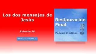 Los dos mensajes de Jesús (N° 86)