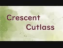 【歌ってみた】Crescent Cutlass