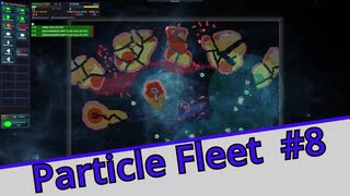 【Particle Fleet: Emergence】　まったりプレイ　＃8【倍速動画】 【steam】