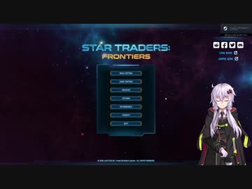 【Star Traders: Frontiers】キャプテンゆかりは今日も宇宙の旅をする Part1【VOICEROID実況】