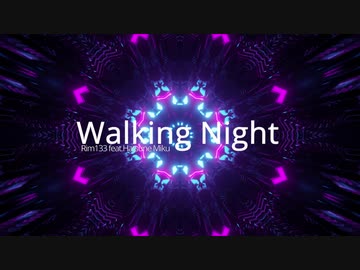 Walking Night (feat.Hatsune Miku)