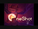 【Oneshot】一度きりの世界に再び舞い戻り、全てを救う【ゆかショット#終】