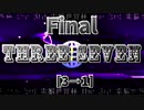 「電脳世界杯 the 3rd」#14　Final「“Three Seven”」前編