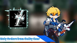 Holy Orders from GUILTY GEAR