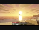 【Minecraft】そこに世界があるから Part2