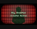 【人力ツイステ】Big Brother (Crusher Remix)【トレイ】