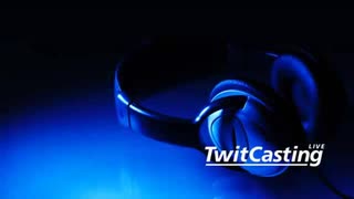 こわれものさんのTwitCasting1