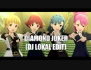 【ミリシタMAD】DIAMOND JOKER (DJ Lokal Edit)