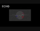【Vocaloidカバー】ECHO【KAITO・MEIKO】