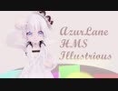 【物理MMD#4】HMS Illustrious/Dreamin Chuchu