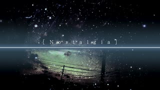 【VOCALOID】Nostalgia / Eyria feat.結月ゆかり