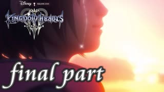 【女性実況】KINGDOM HEARTS Ⅲを初見で実況するぞい -final part-