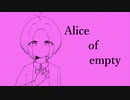 【Alice of empty】Soda556 feat.初音ミク vs 結月ゆかり