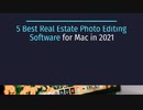 5 Best Real Estate Photo Editing Software for Mac in 2021
