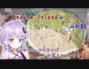 ここまでとここからのお話！【Endure Island】【結月ゆかり実況】