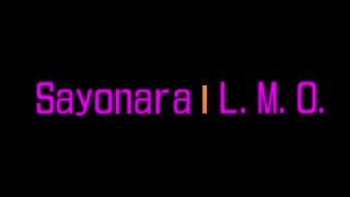 Sayonara feat. BIG AL / L.M.O.