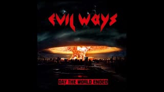 Evil Ways - Day the World Ended