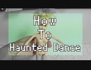 How To Haunted Dance