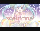 【初音ミク】welcome! / rAms-planets