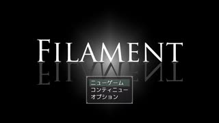 【実況してみた】FILAMENT #3