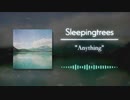 【NNI】Sleepingtrees -  Anything【Post-hardcore】