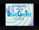 beatmania featuring DREAMS COME TRUE　家庭用削除曲を４曲プレイ