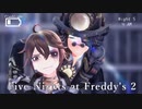 【identityV/第五人格MMD】Five Nights at Freddy's 2【囚人・探鉱者】