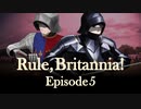 【EU4】Rule, Britannia! Ep5