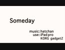 【KORG Gadget2】someday【オリジナル】