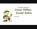 come hither sweet robin (vocaloid oliver)