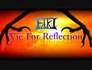 【オリジナル曲】Vie For Reflection／EIKI