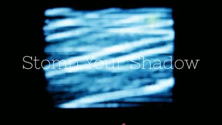 【ニコラップ】Stomp Your Shadow feat. 梵たろさん。a.k.a.CHIAKILLDADDY【X-kai-】