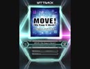 【SDVX_Ⅵ】MOVE! (We Keep It Movin') [MXM 17]