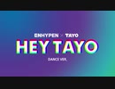 ENHYPEN   HEY TAYO
