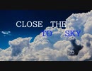 CLOSE TO THE SKY　feat.初音ミク　／　未来 進