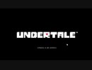 【Undertale】ゆるふわ地底実況 #1