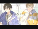 GENTLE / ときくん＆儚【歌ってみた】