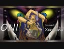 【Xジェンダーが】ONI【歌ってみたんよ】