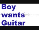 Boy wants Guitar/槙野雫 feat. 初音ミク