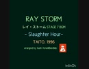 【VGMアレンジ】レイストーム『SLAUGHTER HOUR』／原曲：TAMAYO氏(ZUNTATA)