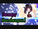 Swampy Bandwagon! 東北きりたん（NEUTRINO）/ ナイチンゲールそれは無理P