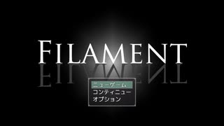 【実況してみた】FILAMENT #4